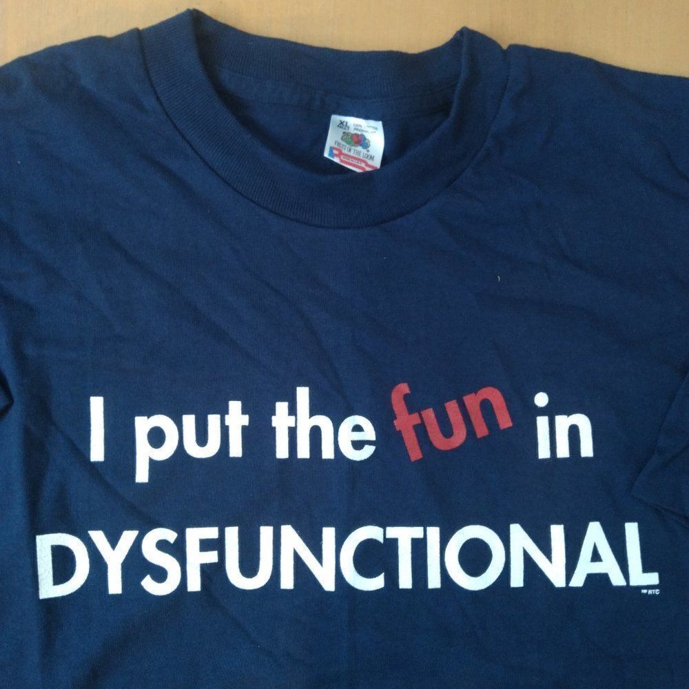 Deadstock Vintage 90s Fun In Dysfunctional Joke Gag T-Shirt